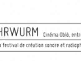 OHRWURM – FESTIVAL DE CRÉATION SONORE ET RADIOPHONIQUE